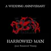 A Wedding Anniversary - Harrowed Man (2022 Remastered Version) - Single